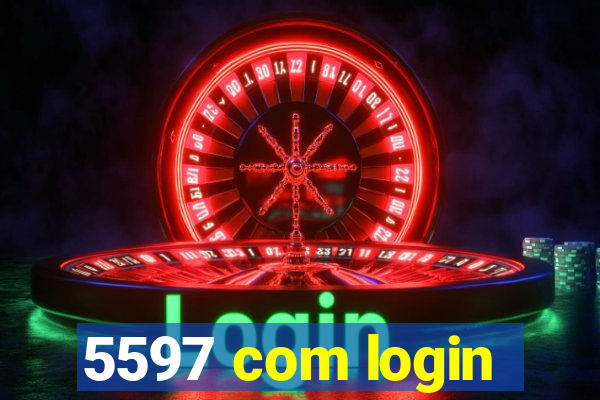 5597 com login